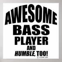 Awesome Bass Player Posters