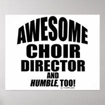Awesome Choir Director Posters