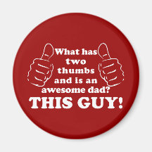 Awesome dad with thumbs fridge magnet