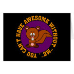 Awesome doesn't happen without me card