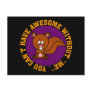 Awesome doesn't happen without me post card