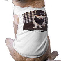Awesome, dudes. pet clothing by myrtieshuman Awesome, dudes. pet clothing