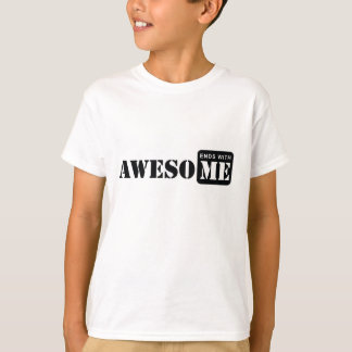 awesome ends with me shirt