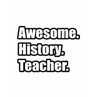 Awesome History Teacher shirt