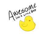 Awesome like a Bird t-shirts