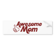 Awesome Mom for Mothers Day Bumper Sticker