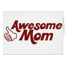 Awesome Mom for Mothers Day Greeting Cards
