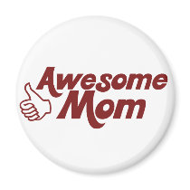 Awesome Mom for Mothers Day Magnets