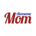 Awesome Mom Tee Shirts