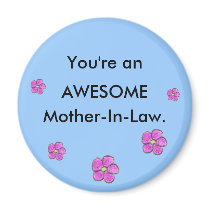 Awesome Mother-In-Law magnet by MsMihalov Awesome Mother-In-Law magnet