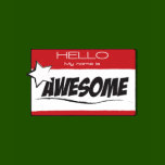 . Awesome Nametag
