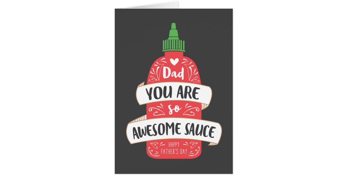 Awesome Sauce Father's Day Card Zazzle