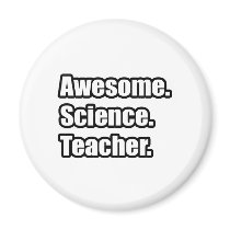 Awesome Science Teacher magnets