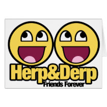 Awesome Smiley Herp and Derp Cards