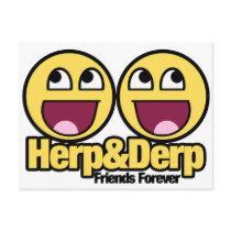 Awesome Smiley Herp and Derp Postcard
