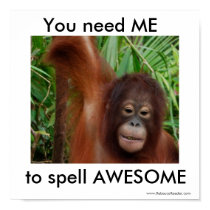 Awesome: you need me posters by Rebecca_Reeder Awesome: you need me posters