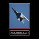 Awesomeness Motivational Poster posters by derackm Awesomeness Motivational Poster posters