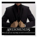 Awesomeness posters by CheesRoar Awesomeness posters