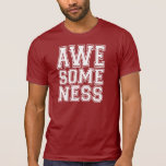 Awesomeness t-shirts
