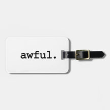 awful. bag tags
