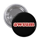 Awsum Lolcat Speak Flair Pinback Button buttons