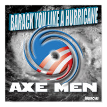 Axe Men Barack You Like A Hurricane Poster posters by gigatone Axe Men Barack You Like A Hurricane Poster posters