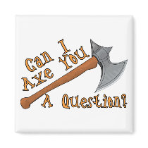 Axe You A Question magnets