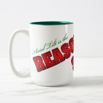 Axial Tilt is the Reason for the Season mug mugs