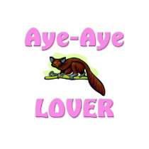 Aye-Aye Lover t-shirts by AnimalShirts Aye-Aye Lover t-shirts