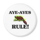 AYE-AYES Rule! Fridge Magnet