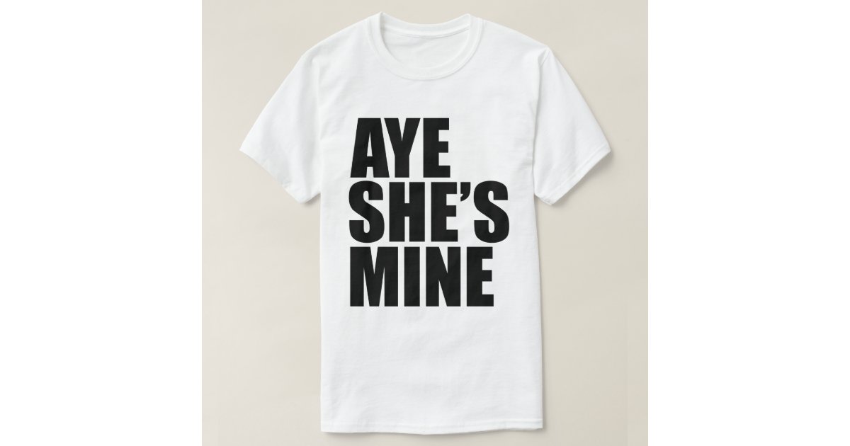 she mine shirt