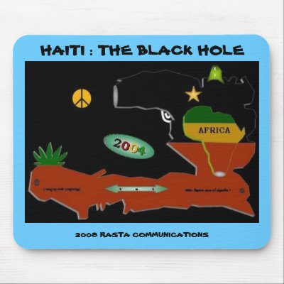 Ayiti 1804 2004, HAITI : THE BLACK HOLE, 2008 R... Mouse Mat by FritzGerald