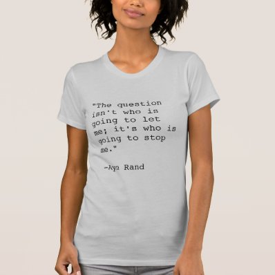 Ayn Rand Quote T-Shirt
