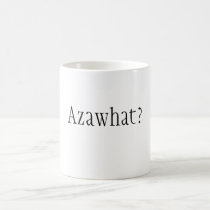 Azawhat? Mug by David Moore mugs
