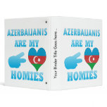 Azerbaijanis are my Homies 3 Ring Binder
