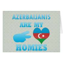 Azerbaijanis are my Homies Cards