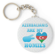 Azerbaijanis are my Homies Keychains