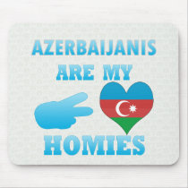 Azerbaijanis are my Homies Mouse Pad