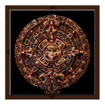 AZTECA ~ Art Print