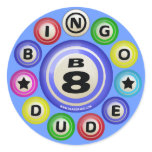 B8 Bingo Dude Round Stickers