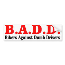 B.A.D bumper stickers