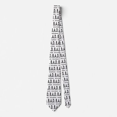 B.A.D. NECKTIES by Sandyspider