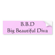 B.B.D Big Beautiful Diva bumper stickers by xiulan B.B.D Big Beautiful Diva bumper stickers