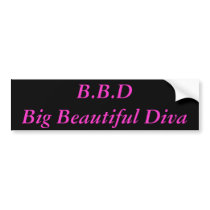 B.B.DBig Beautiful Diva bumper stickers by xiulan B.B.DBig Beautiful Diva bumper stickers