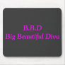 B.B.DBig Beautiful Diva Mouse Mat
