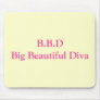 B.B.DBig Beautiful Diva Mouse Mat