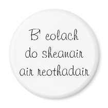 b' eolach do sheanair 1 magnets
