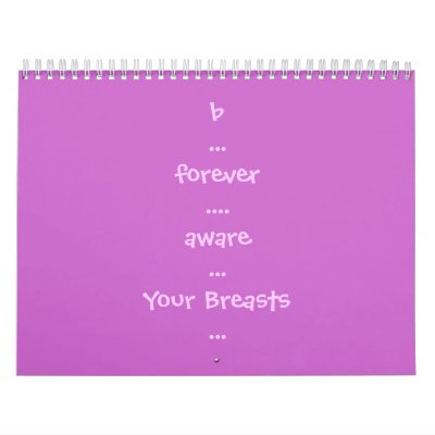 b...forever...aware/breasts calendar by bforeveraware