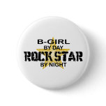 B-Girl Rock Star by Night Pinback Buttons
