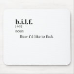 B.I.L.F. MOUSEPAD